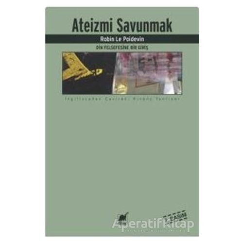 Ateizmi Savunmak - Robin Le Poidevin - Ayrıntı Yayınları