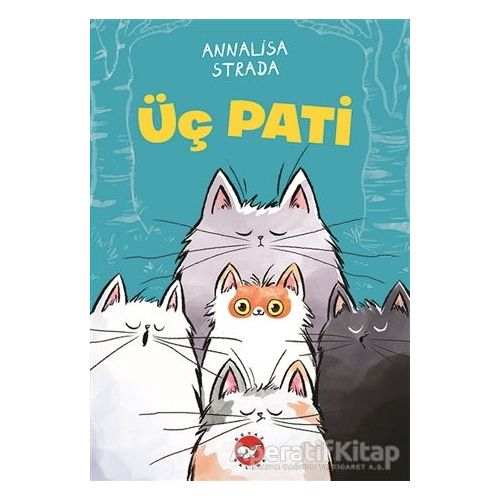 Üç Pati - Annalisa Strada - Beyaz Balina Yayınları
