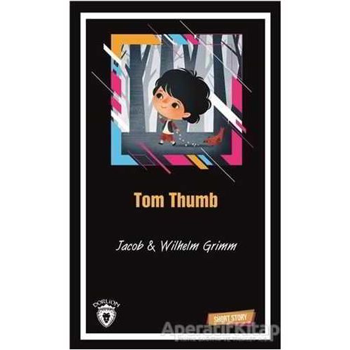 Tom Thumb Short Story - Wilhelm Grimm - Dorlion Yayınları