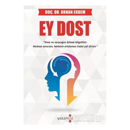 Ey Dost - Orhan Erdem - Yakamoz Yayınevi
