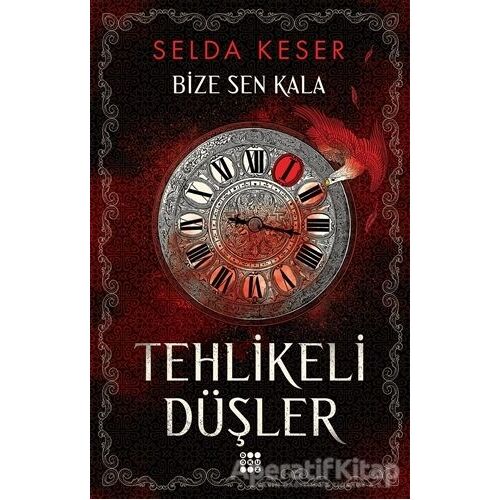 Tehlikeli Düşler - Bize Sen Kala 1 - Selda Keser - Dokuz Yayınları