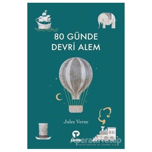 80 Günde Devri Alem - Jules Verne - Turkuvaz Çocuk