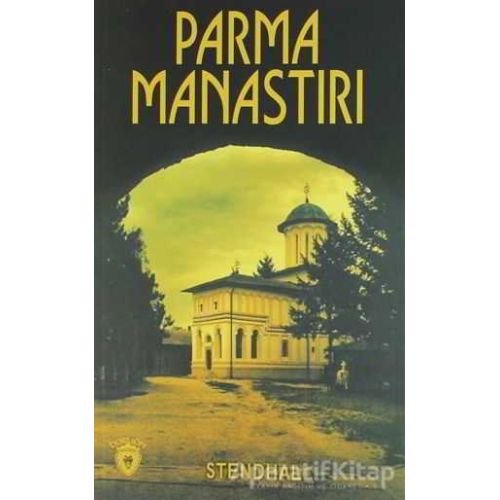Parma Manastırı - Marie-Henri Beyle Stendhal - Dorlion Yayınları