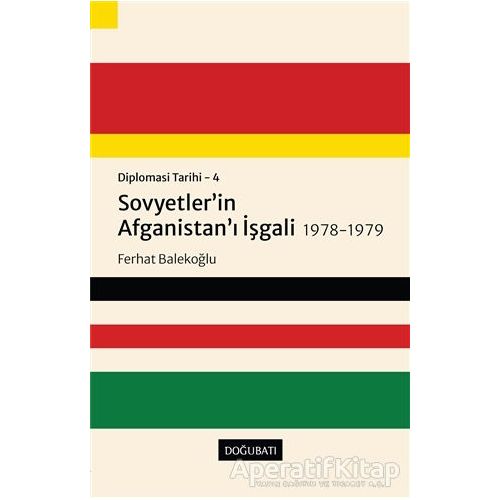 Sovyetler’in Afganistan’ı İşgali 1978-1979 - Diplomasi Tarihi 4