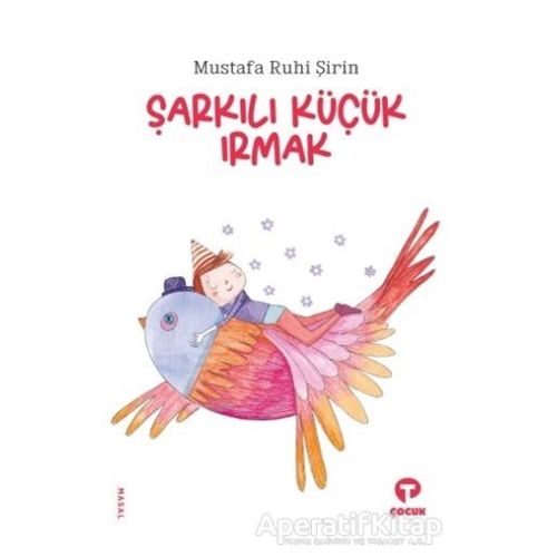Şarkılı Küçük Irmak - Mustafa Ruhi Şirin - Turkuvaz Çocuk