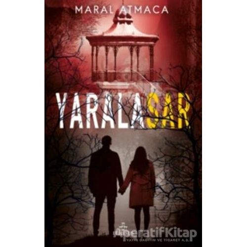 Yaralasar 4 - Maral Atmaca - Ephesus Yayınları