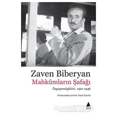 Mahkümların Şafağı - Zaven Biberyan - Aras Yayıncılık