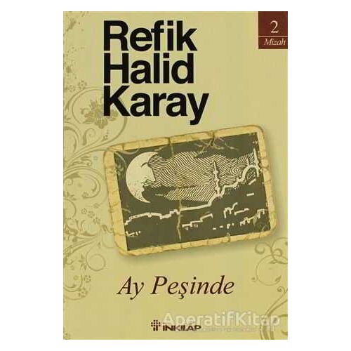 Ay Peşinde - Refik Halid Karay - İnkılap Kitabevi