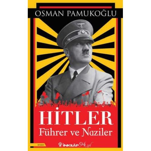 Hitler Führer ve Naziler - Osman Pamukoğlu - İnkılap Kitabevi