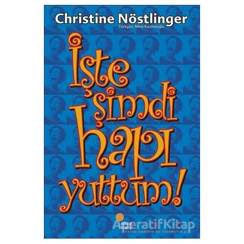 İşte Şimdi Hapı Yuttum! - Christine Nöstlinger - Günışığı Kitaplığı
