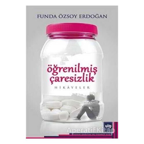 Öğrenilmiş Çaresizlik - Funda Özsoy Erdoğan - Ötüken Neşriyat