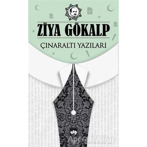 Çınaraltı Yazıları - Ziya Gökalp - Ötüken Neşriyat