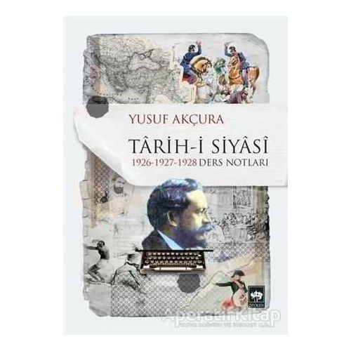 Tarih-i Siyasi - Yusuf Akçura - Ötüken Neşriyat