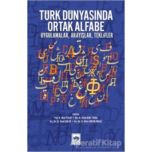 Türk Dünyasında Ortak Alfabe - Okan Yeşilot - Ötüken Neşriyat