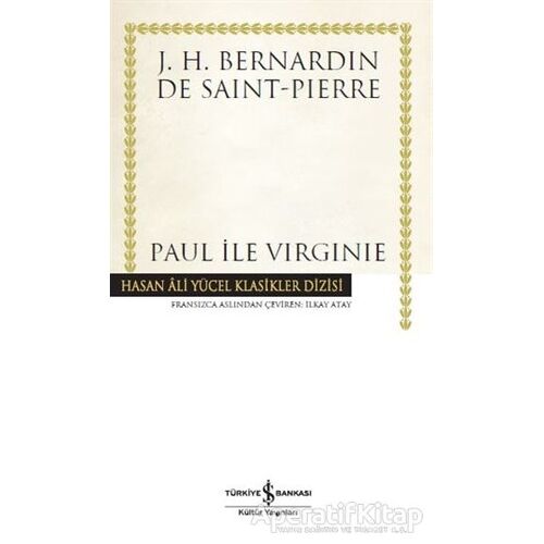 Paul İle Virginie - J. H. Bernardin De Saint-Pierre - İş Bankası Kültür Yayınları