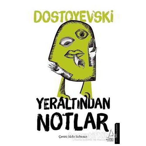 Yeraltından Notlar - Fyodor Mihayloviç Dostoyevski - Destek Yayınları