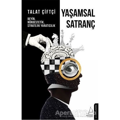 Yaşamsal Satranç - Talat Çiftçi - Destek Yayınları