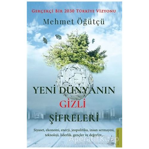 Yeni Dünyanın Gizli Şifreleri - Mehmet Öğütçü - Destek Yayınları