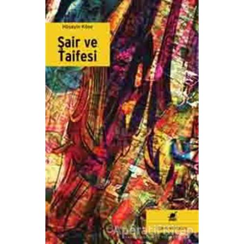 Şair ve Taifesi - Hüseyin Köse - Ayrıntı Yayınları