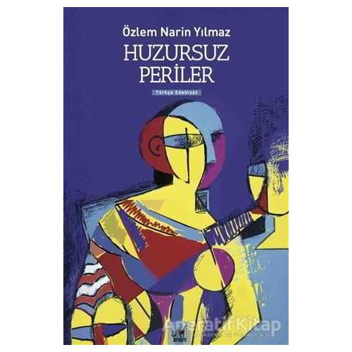 Huzursuz Periler - Özlem Narin Yılmaz - Ayrıntı Yayınları