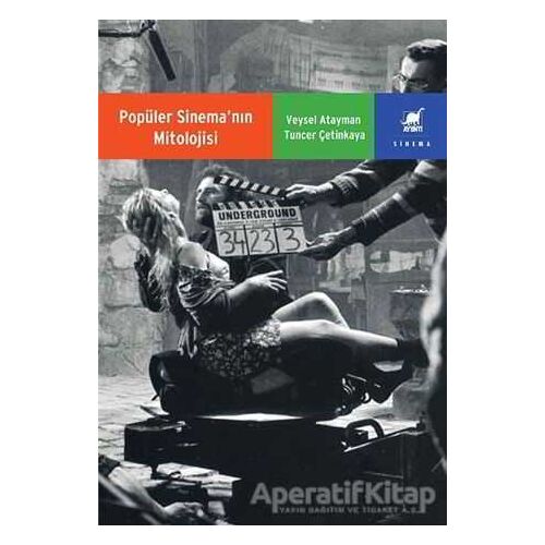 Popüler Sinemanın Mitolojisi - Tuncer Çetinkaya - Ayrıntı Yayınları