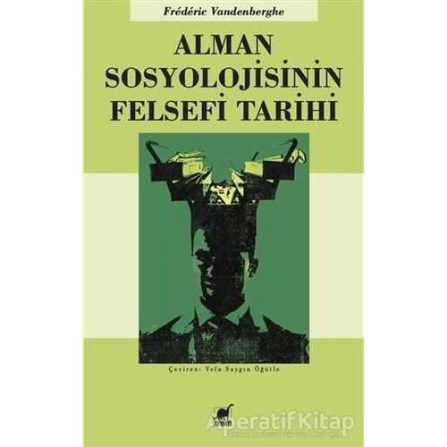 Alman Sosyolojisinin Felsefi Tarihi - Frederic Vandenberghe - Ayrıntı Yayınları