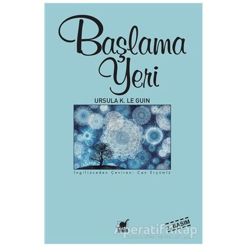 Başlama Yeri - Ursula K. Le Guin - Ayrıntı Yayınları