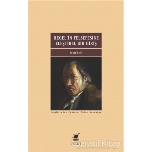 Hegelin Felsefesine Eleştirel Bir Giriş - Ivan Soll - Ayrıntı Yayınları