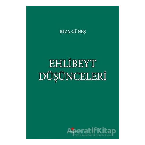 Ehlibeyt Düşünceleri - Rıza Güneş - Can Yayınları (Ali Adil Atalay)