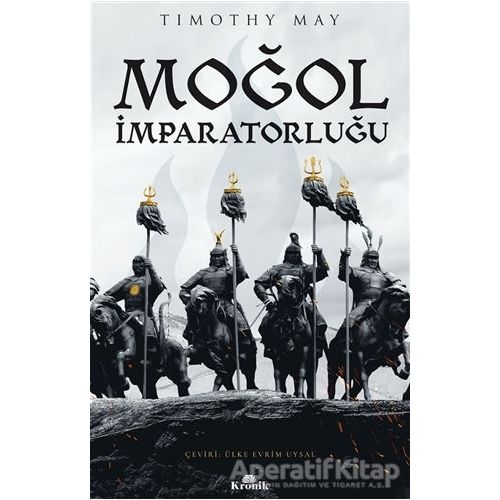 Moğol İmparatorluğu - Timothy May - Kronik Kitap