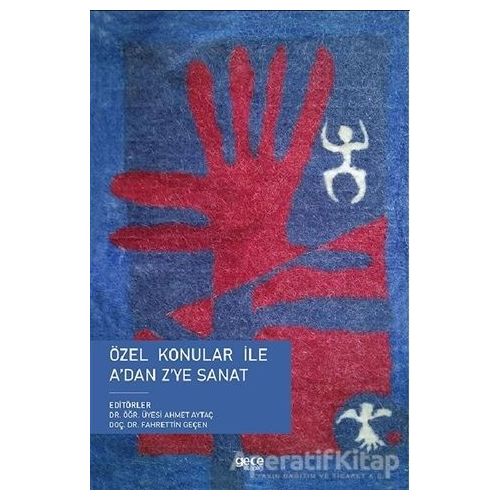 Özel Konular ile A’dan Z’ye Sanat - Ahmet Aytaç - Gece Kitaplığı