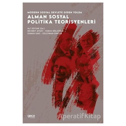 Modern Sosyal Devlete Giden Yolda Alman Sosyal Politika Teorisyenleri - Osman Sarı - Gece Kitaplığı