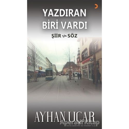 Yazdıran Biri Vardı - Ayhan Uçar - Cinius Yayınları