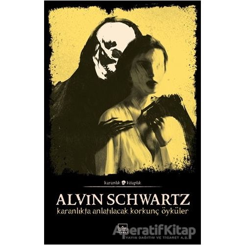 Karanlıkta Anlatılacak Korkunç Öyküler - Korkunç Öyküler 1 - Alvin Schwartz - İthaki Yayınları