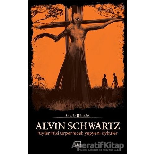 Tüylerinizi Ürpertecek Yepyeni Öyküler - Korkunç Öyküler 3 - Alvin Schwartz - İthaki Yayınları