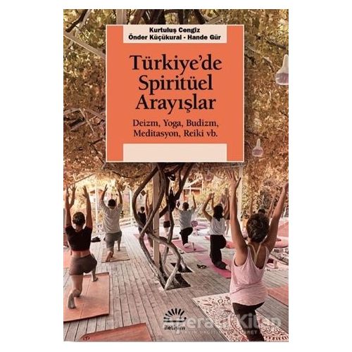Türkiye’de Spiritüel Arayışlar - Önder Küçükural - İletişim Yayınevi