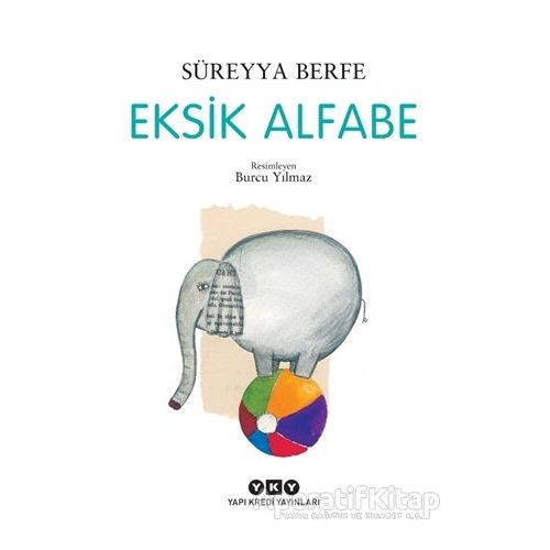 Eksik Alfabe - Süreyya Berfe - Yapı Kredi Yayınları