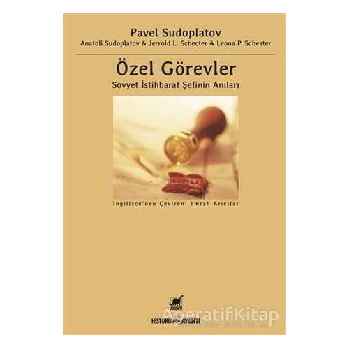 Özel Görevler : Sovyet İstihbarat Şefinin Anıları - Pavel Sudoplatov - Ayrıntı Yayınları