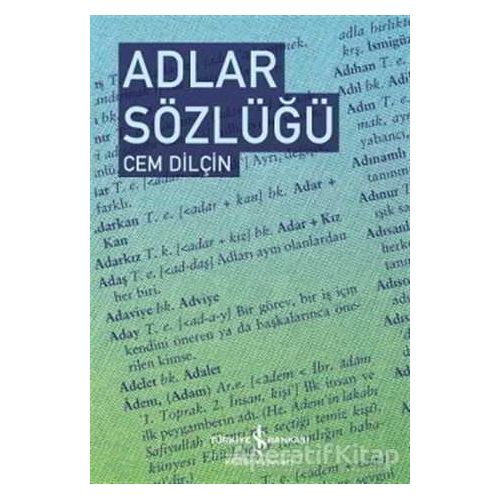 Adlar Sözlüğü - Cem Dilçin - İş Bankası Kültür Yayınları