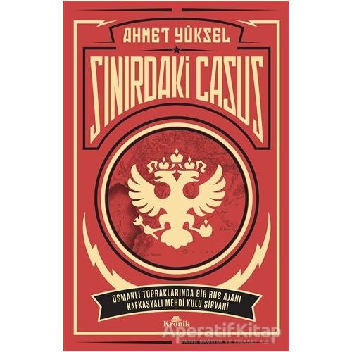 Sınırdaki Casus - Ahmet Yüksel - Kronik Kitap