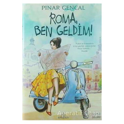Roma, Ben Geldim! - Pınar Gencal - Ephesus Yayınları