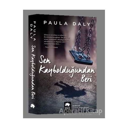 Sen Kaybolduğundan Beri - Paula Daly - Eksik Parça Yayınları