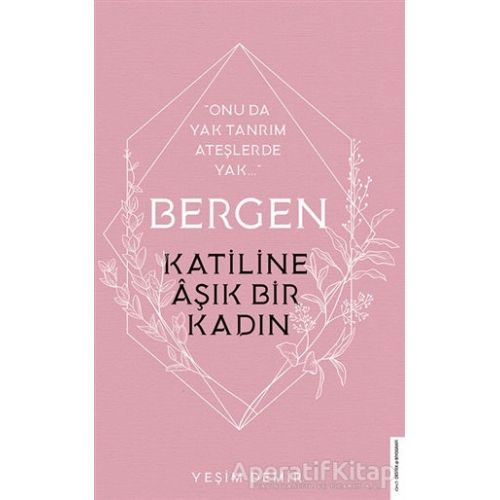 Bergen - Katiline Aşık Bir Kadın - Yeşim Demir - Destek Yayınları