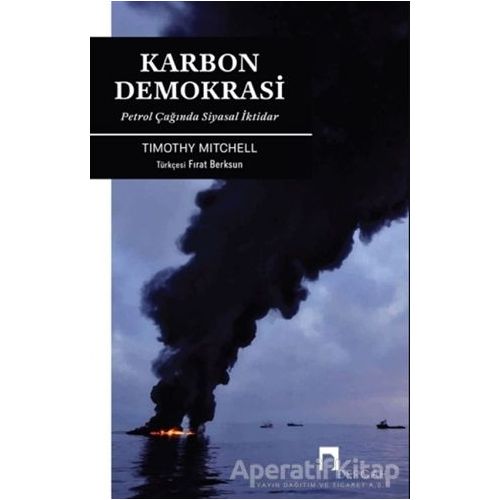 Karbon Demokrasi - Timothy Mitchell - Dergah Yayınları