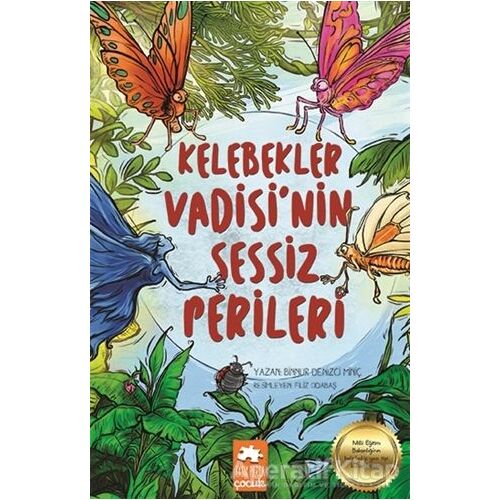 Kelebekler Vadisinin Sessiz Perileri - Binnur Denizci Miniç - Eksik Parça Yayınları