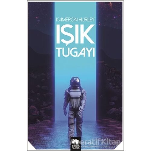 Işık Tugayı - Kameron Hurley - Eksik Parça Yayınları