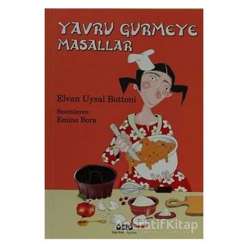 Yavru Gurmeye Masallar - Elvan Uysal Bottoni - Yapı Kredi Yayınları