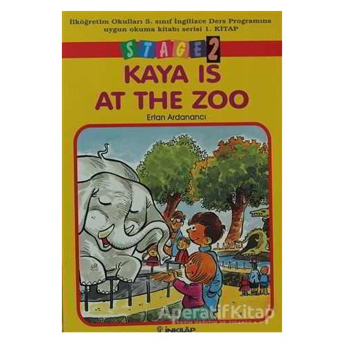 Kaya Is At The Zoo Stage 2 - Ertan Ardanancı - İnkılap Kitabevi