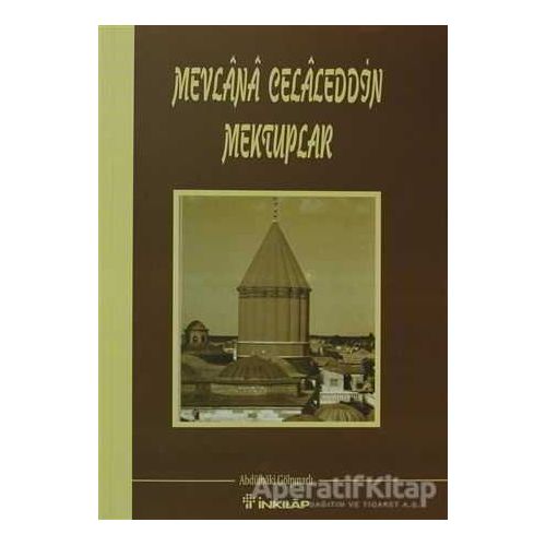 Mevlana Celaleddin Mektuplar - Abdülbaki Gölpınarlı - İnkılap Kitabevi