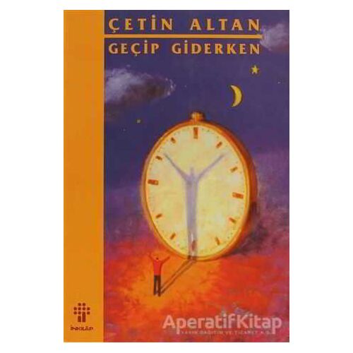 Geçip Giderken - Çetin Altan - İnkılap Kitabevi
